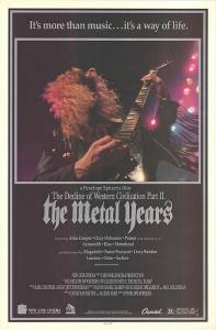      2:   - The Decline of Western Civilization Part II: The Metal Years (1988) 
