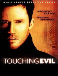     () Touching Evil / 2004 (1 )  