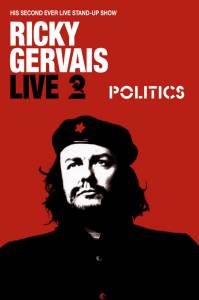   :  () Ricky Gervais Live 2: Politics 