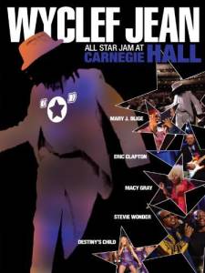   Wyclef Jean: All Star Jam at Carnegie Hall ()  