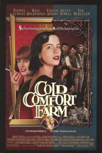    () Cold Comfort Farm  