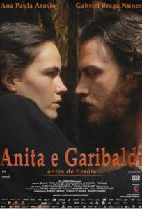      - Anita e Garibaldi  