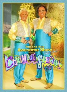  Tim and Eric Awesome Show, Great Job! Chrimbus Special ()  