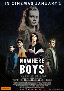  :   / Nowhere Boys: The Book of Shadows / 2016   