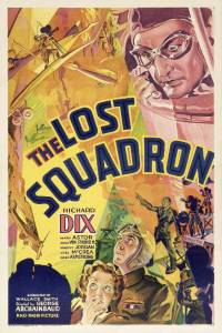     / The Lost Squadron [1932]  