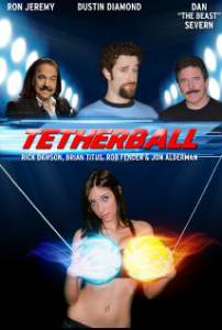 Tetherball: The Movie Tetherball: The Movie   