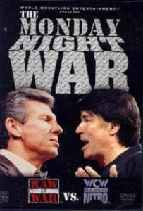   The Monday Night War: WWE Raw vs. WCW Nitro () The Monday Night War: WWE Raw vs. WCW Nitro () 2004   