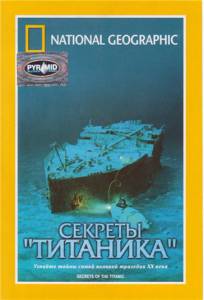   National Geographic Video:   () National Geographic Video: Secrets of the Titanic / (1986) 