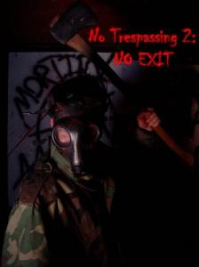  No Trespassing 2: No Exit ()  