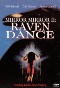    ,  2:   Mirror, Mirror 2: Raven Dance 1994