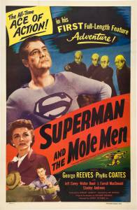      - - Superman and the Mole-Men 