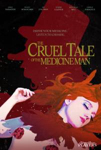 The Cruel Tale of the Medicine Man (2015)