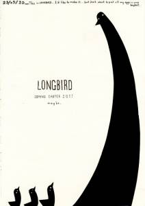  The Making of Longbird The Making of Longbird   