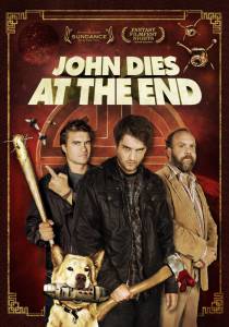       - John Dies at the End 