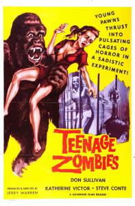   - - Teenage Zombies / (1961)