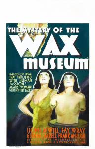         Mystery of the Wax Museum (1933)