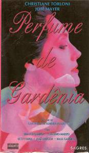     Perfume de Gardenia (1992)  