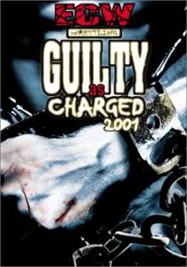   ECW    () - ECW Guilty as Charged 2001 / [2001] 