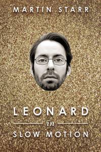       - Leonard in Slow Motion / 2014