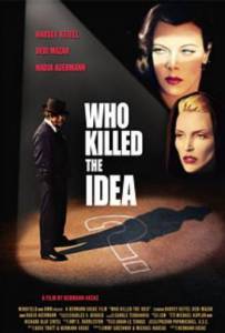   ? - Who Killed the Idea?   