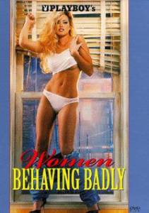 Playboy: Women Behaving Badly ()   