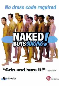     - Naked Boys Singing! 