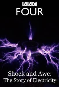     :   () Shock and Awe: The Story of Electricity - [2011 (1 )] 