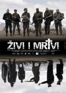      - Zivi i mrtvi - 2007  