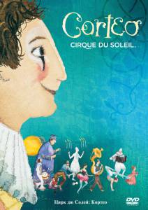     :  () / Cirque du Soleil: Corteo 