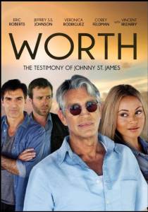   :   - - Worth: The Testimony of Johnny St. James  