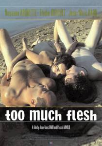       - Too Much Flesh