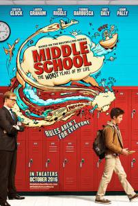    :     / Middle School: The Worst Years of My Life - 2016  