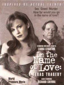     :   () In the Name of Love: A Texas Tragedy / 1995 